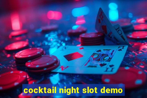 cocktail night slot demo