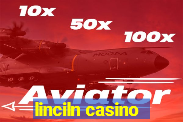 linciln casino