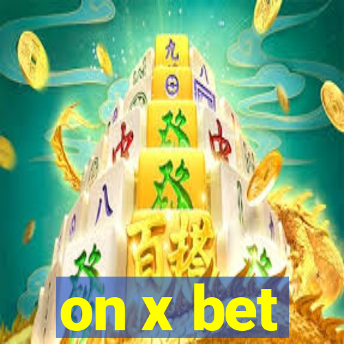 on x bet