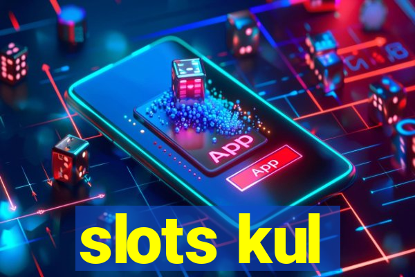 slots kul