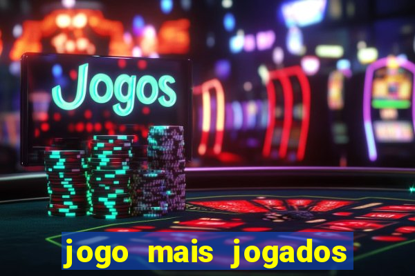 jogo mais jogados do mundo