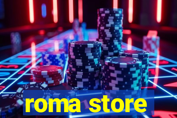 roma store