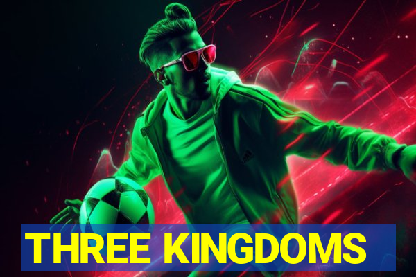 THREE KINGDOMS