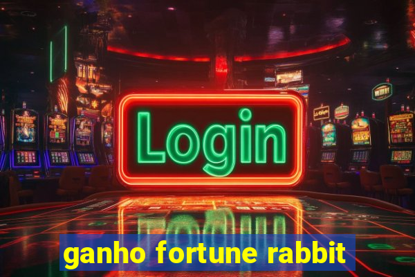 ganho fortune rabbit