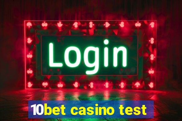 10bet casino test