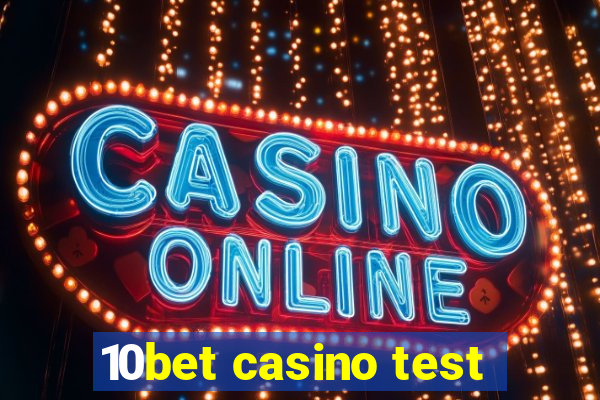 10bet casino test