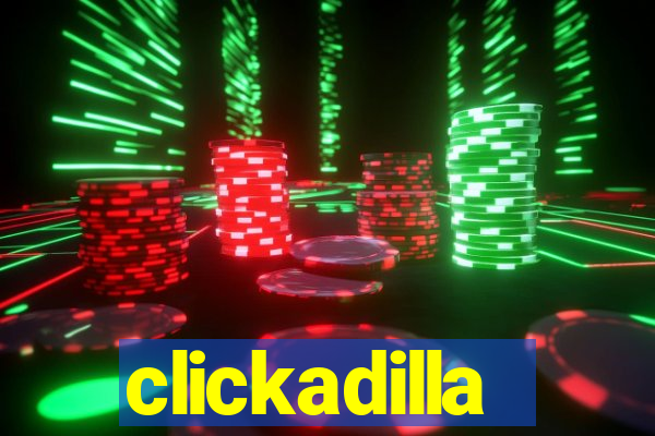 clickadilla