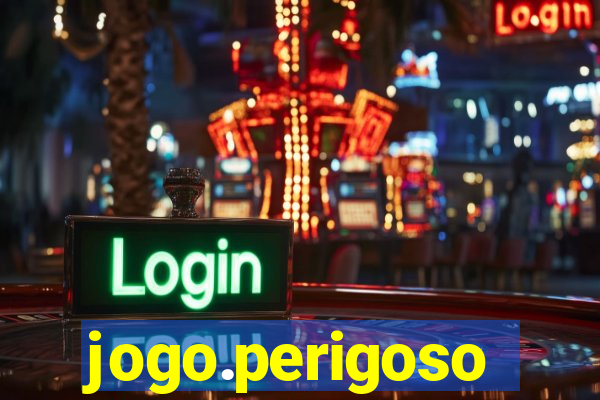 jogo.perigoso