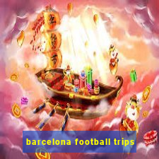 barcelona football trips