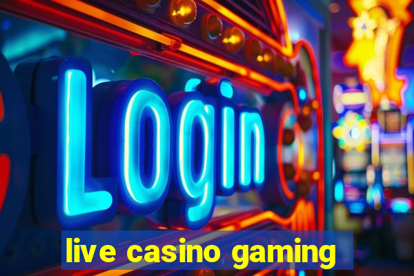 live casino gaming