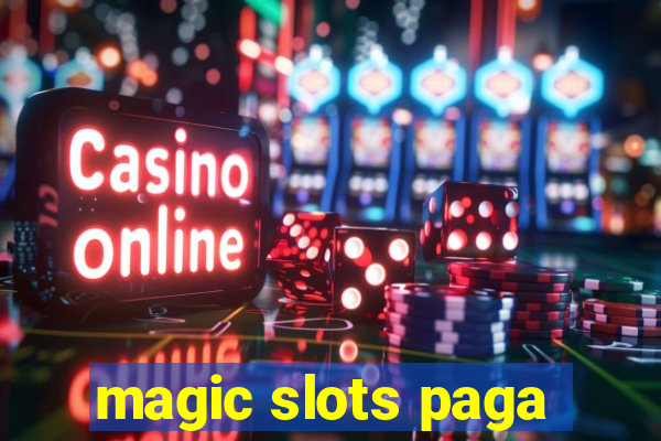 magic slots paga