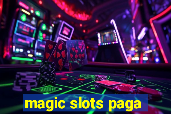 magic slots paga