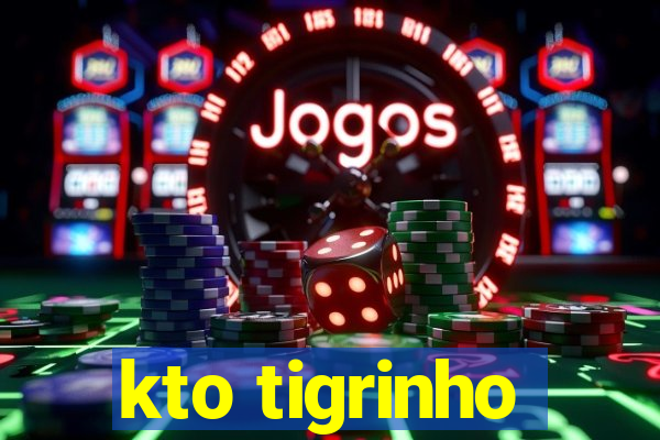 kto tigrinho