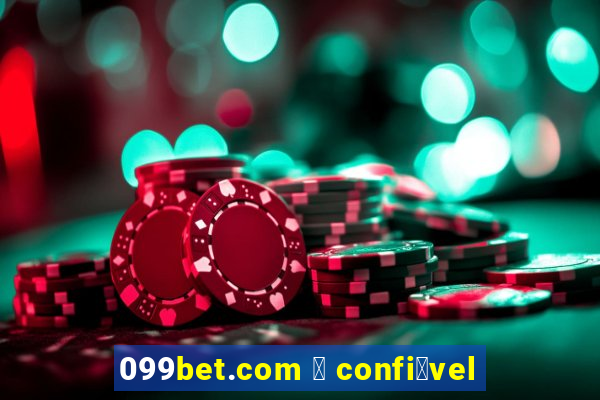 099bet.com 茅 confi谩vel