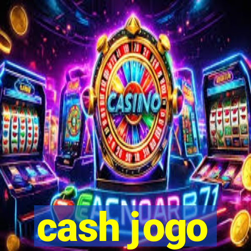 cash jogo