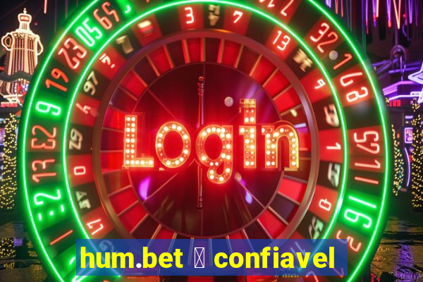 hum.bet 茅 confiavel