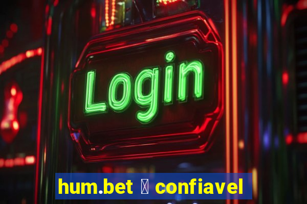 hum.bet 茅 confiavel