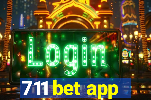 711 bet app