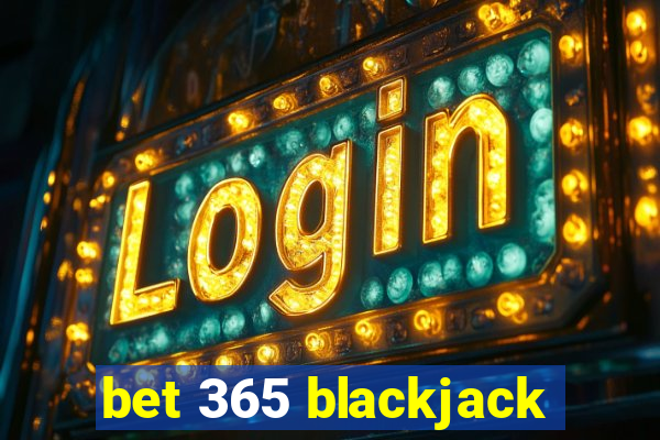 bet 365 blackjack