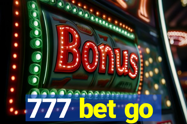 777 bet go