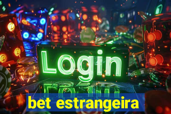 bet estrangeira