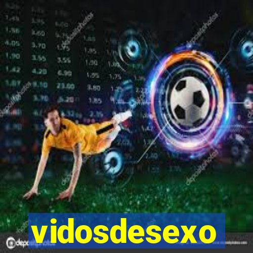 vidosdesexo