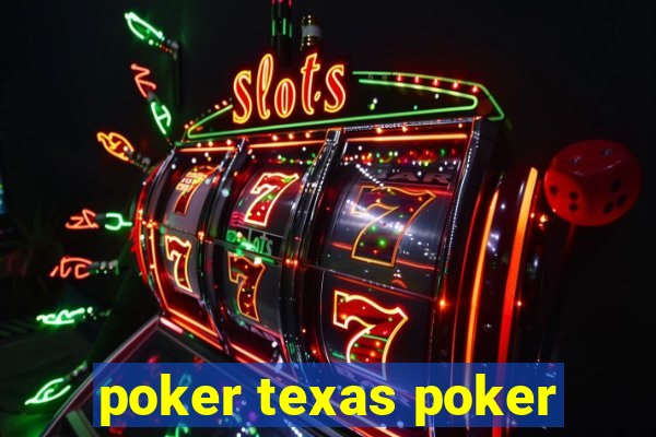 poker texas poker