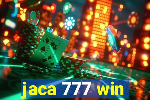 jaca 777 win