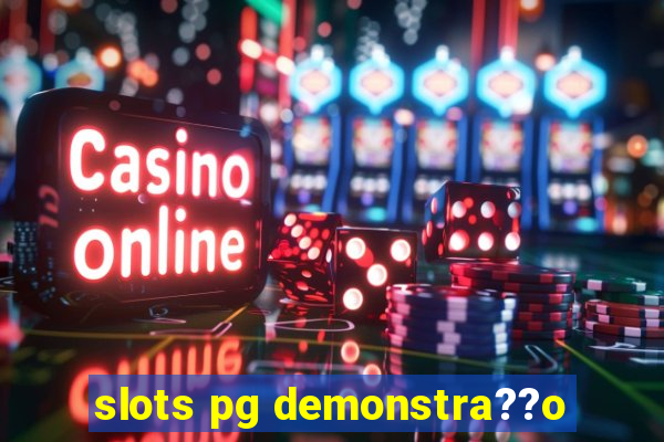 slots pg demonstra??o