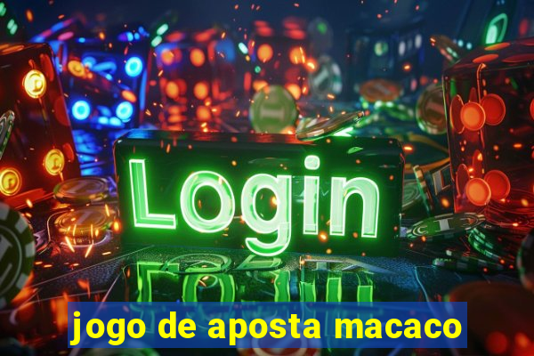 jogo de aposta macaco