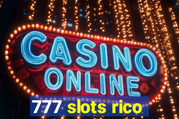 777 slots rico