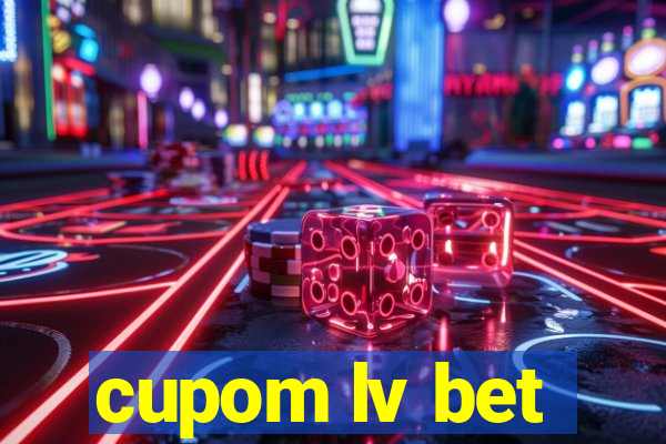 cupom lv bet