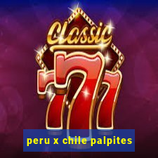 peru x chile palpites