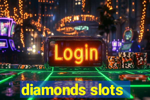 diamonds slots