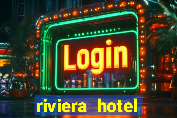 riviera hotel casino las vegas