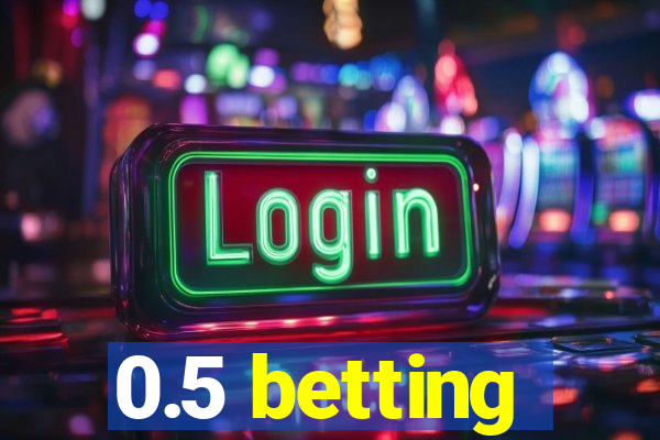 0.5 betting