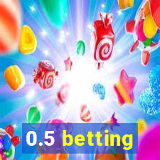 0.5 betting