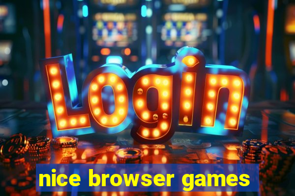 nice browser games