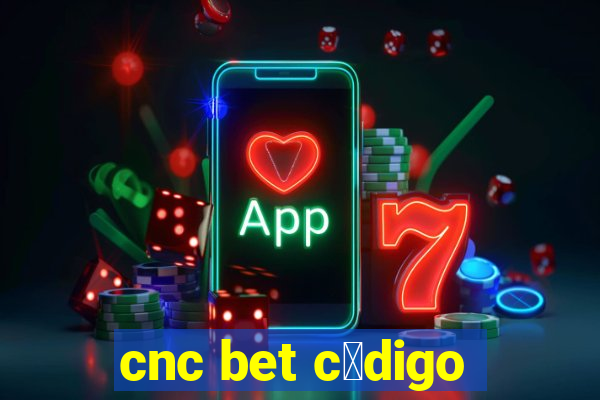 cnc bet c贸digo