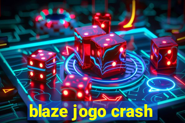 blaze jogo crash