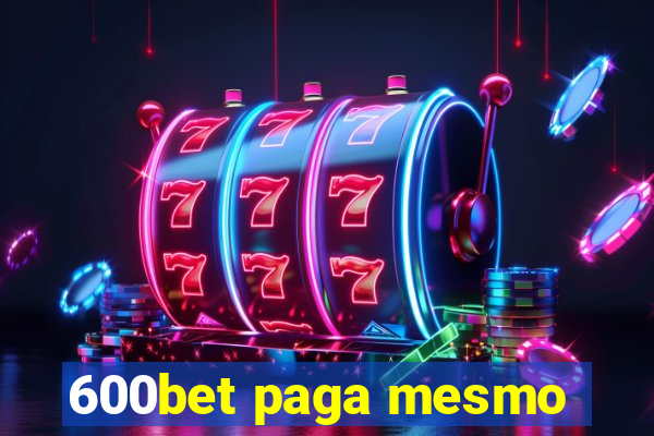 600bet paga mesmo