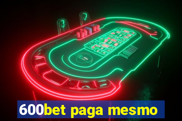 600bet paga mesmo