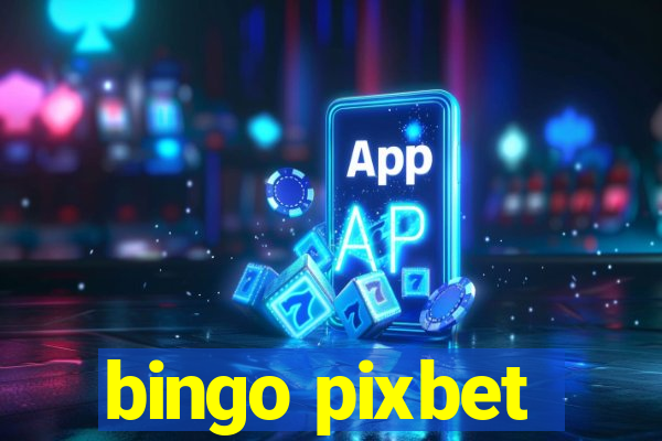 bingo pixbet