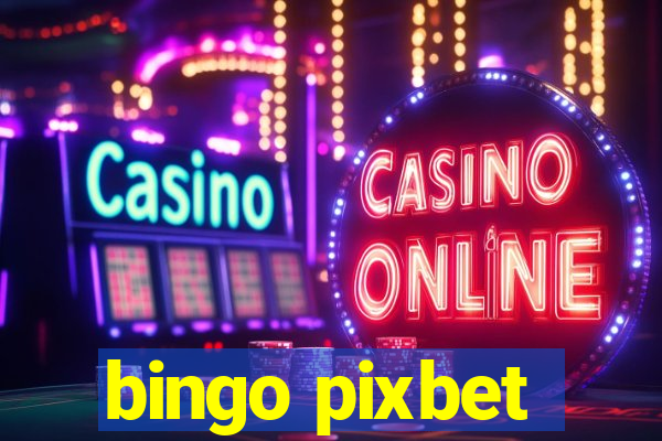 bingo pixbet