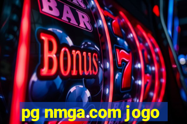 pg nmga.com jogo