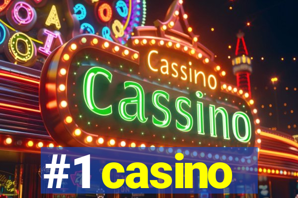 #1 casino