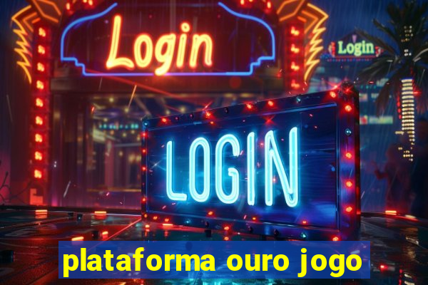 plataforma ouro jogo