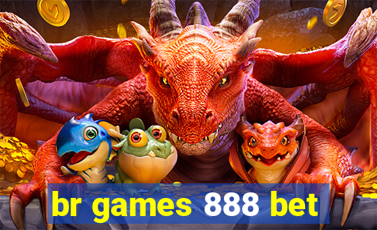 br games 888 bet