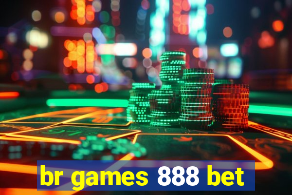 br games 888 bet