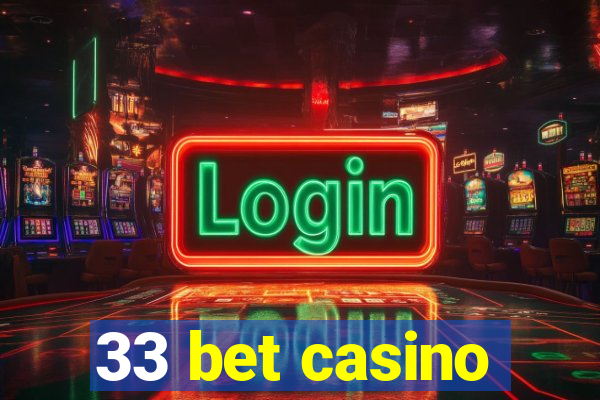 33 bet casino